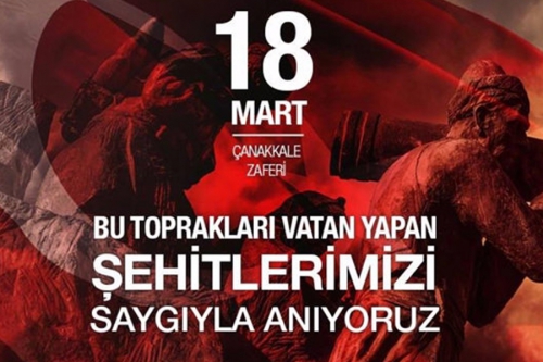 18 Mart Çanakkale Zaferi Kutlu Olsun...